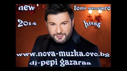 Тони Стораро - Ти не си родена за сълзи 2014 dj-pepi gazara