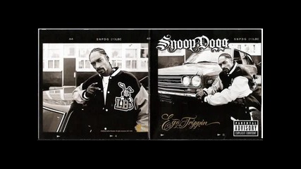 Snoop Dogg - Whateva U Do ( Ego Trippin 2008)