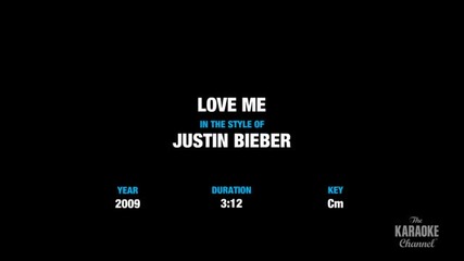 Justin Bieber - Love Me ( Karaoke )