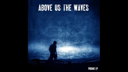 Above Us The Waves- Reclaim The Fate