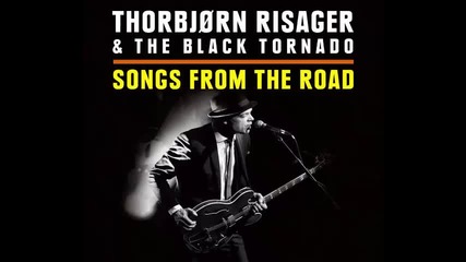 Thorbjorn Risager & The Black Tornado - High Rolling