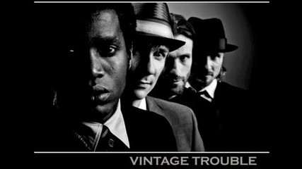 Vintage Trouble ~ Run Outta You