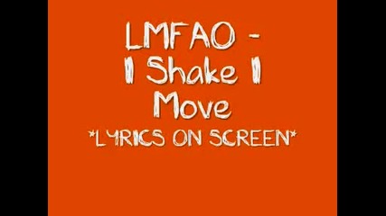 Lmfao - I Shake I Move - Lyrics On Screen _new_