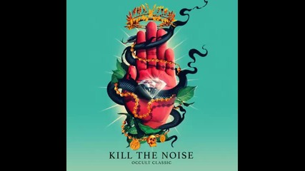 *2015* Kill The Noise ft. Awolnation & Rock City - Kill it 4 the kids