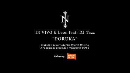 In Vivo & Leon feat Dj Tazz - Poruka (official Video 2016)