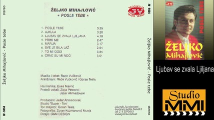 Zeljko Mihajlovic - Ljubav se zvala Ljiljana (audio 1994)