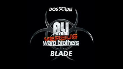 Ali Payami vs Aquagen & Warp Brothers - Blade