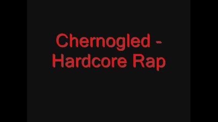 Chernogled - Hardcore Rap 