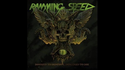Ramming Speed -01. Doomed To Destroy, Destined To Die (2013)