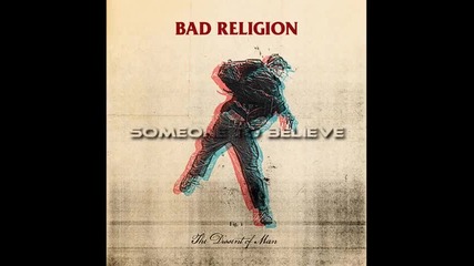 Bad Religion - Someone To Believe 