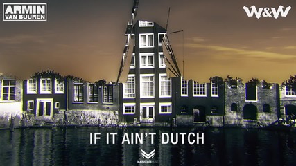 Armin van Buuren & W&w - If It Ain't Dutch vs. Destiny (avb mashup) [a State Of Trance 743]