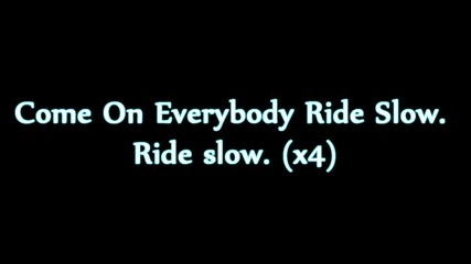 Brokencyde - Ride Slow [hd]