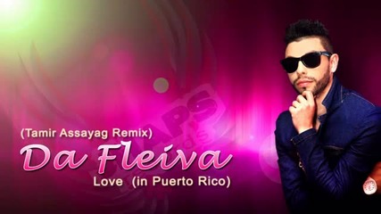 (2012) Ремикс Da Fleiva - Love in Puerto Rico