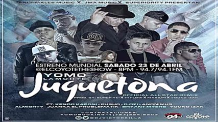 Juguetona Remix - Yomo Ft. Kendo Kaponi, Pusho, D.ozi, Almighty, Bryant Myers y Más - Reggaeton 2016
