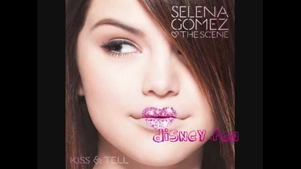 [текст]kiss And Tell - Selena Gomez