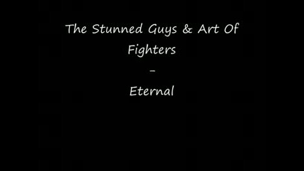 The Stunned Guys & Art Of Fighters - Eternal 