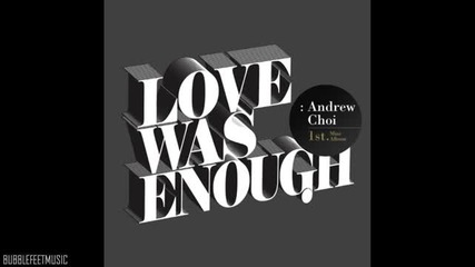 Andrew Choi - World About U [mini Album - Love Was Enough]