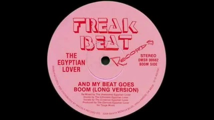 The Egyptian Lover - And My Beat Goes Boom ( Long Version )