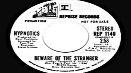 The Hypnotics --beware of the Stranger