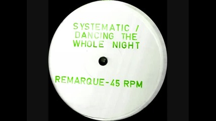 Systematic - Dancing The Whole Night (1990) 