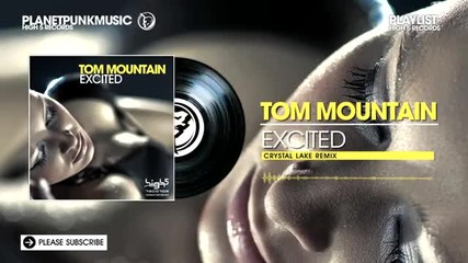 Tom Mountain - Excited - Crystal Lake Remix - Future Trance 56