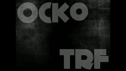 Ocko ft. Trf - Събаряме