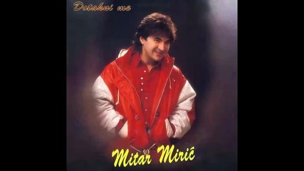 Mitar Miric - On mi smeta - (Audio 1995) HD