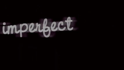 Imperfect is the New Perfect //mileuu