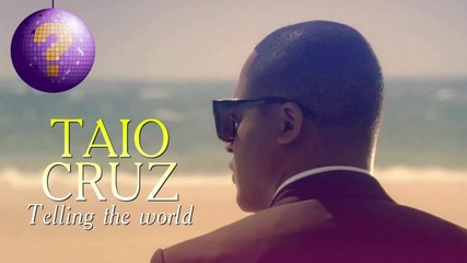 Taio Cruz - Telling the world (епизод 141)