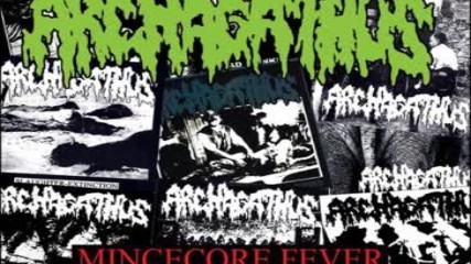 Archagathus - Throat Shovers