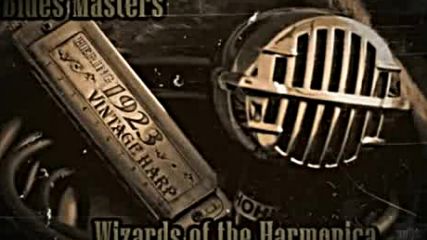 Wizards of the Harmonica - Blues Masters Collection