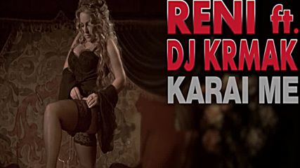 Reni & Dj Krmak - Karaj Me _ Official Trailer 2016 _