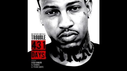 Trouble - Hustle & Ambition ft Gucci Mane (431 Days) [audio]