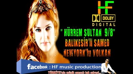 Hurrem Sultan 9 8 (( roman havas )) _ Bal kesirli Samed Newyorklu Volkan - Youtube