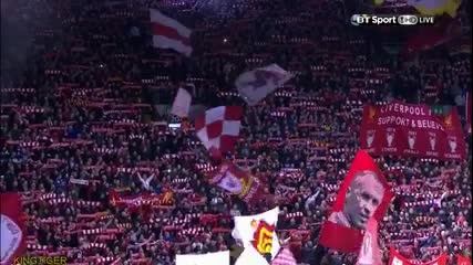 "You'll never walk alone " - Amazing fans!!!