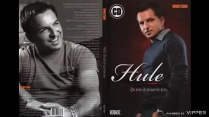 Hule - Sretne ti bile godine bez mene - (audio 2009)