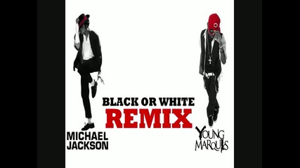 Young Marquis - Black Or White 