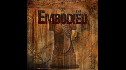 The Embodied - Heaven Burns Tonight