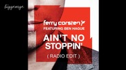 Ferry Corsten ft. Ben Hague - Ain't No Stoppin' ( Radio Edit ) [high quality]