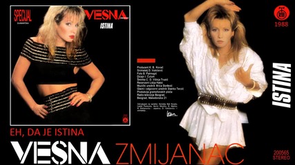 Vesna Zmijanac - Eh, da je istina - (Audio 1988) (2)