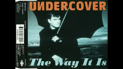 Undercover - The Way It Is (deep Undercover Mix) 1993