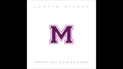 Justin Bieber - Memphis ft. Diplo & Big Sean (journals)