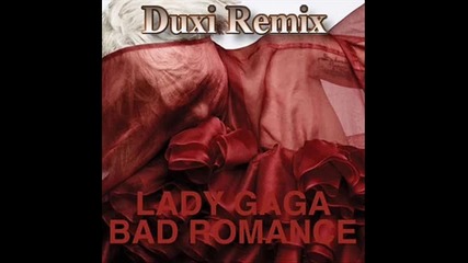 Lady Gaga - Bad Romance (duxi Remix) 