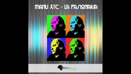 Manu Xtc - La Pasionaria (original Mix)