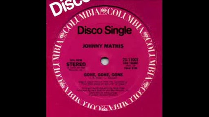Johnny Mathis - Gone,  Gone,  Gone 1979