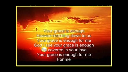Your Grace Is Enough - Chris Tomlin