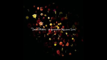 Snow Patrol - Set Down Your Glass