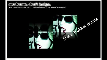 Madonna - Don_t judge (steve Trekker Remix) 2011 new song