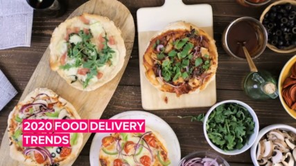 The predictions are in for 2020 food delivery trends