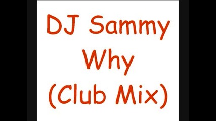 Dj Sammy - Why 